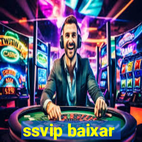 ssvip baixar